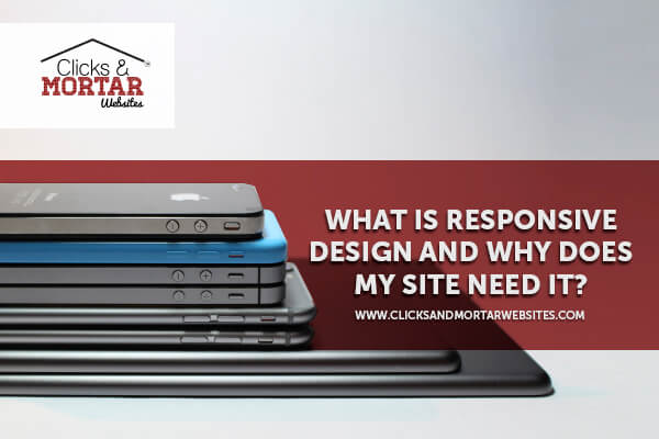 What is Responsive Design and Why Does My Site Need it?